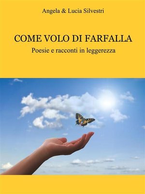 cover image of Come volo di farfalla